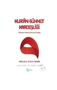 Kur'an Sünnet Kardeşliği Sünnet İnkarcılarına Cevap Kur'an Sünnet Kardeşliği Sünnet İnkarcılarına Cevap