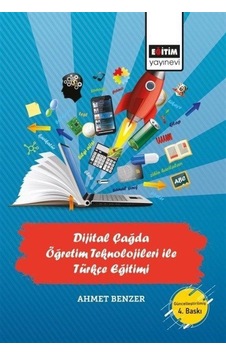 Dijital Çağda Öğretim Teknolojileri İle Türkçe Eğitimi / Dr. A...