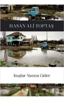 Kuşlar Yasına Gider - Hasan Ali Toptaş - Everest Yayınları Kuşlar Yasına Gider - Hasan Ali Toptaş - Everest Yayınları