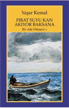 Bir Ada Hikayesi 1- Fırat Suyu Kan Akıyor Baksana Bir Ada Hikayesi 1- Fırat Suyu Kan Akıyor Baksana