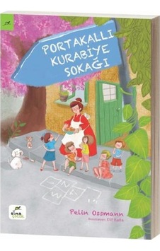 Portakallı Kurabiye Sokağı - Pelin Ossmann - Elma Yayınevi Portakallı Kurabiye Sokağı - Pelin Ossmann - Elma Yayınevi