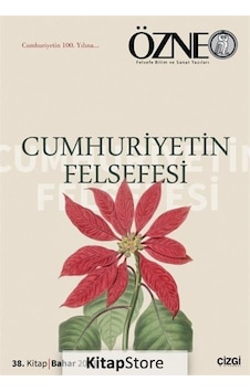Özne 38. Kitap Cumhuriyetin Felsefesi / Kolektif Özne 38. Kitap Cumhuriyetin Felsefesi / Kolektif