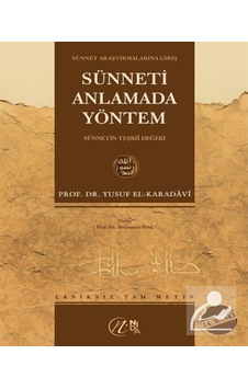 Sünneti Anlamada Yöntem (Ciltli) / Prof. Dr. Yusuf el-Karadavi 9786257011570 Sünneti Anlamada Yöntem (Ciltli) / Prof. Dr. Yusuf el-Karadavi 9786257011570