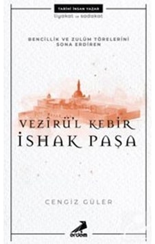 Vezirü'l Kebir İshak Paşa - Cengiz Güler - Erdem Çocuk Vezirü'l Kebir İshak Paşa - Cengiz Güler - Erdem Çocuk