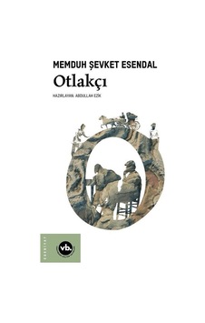 Otlakçı - Memduh Şevket Esendal - VakıfBank Kültür Yayınları