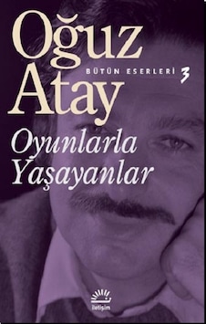 Bütün Eserleri 3 - Oyunlarla Yaşayanlar