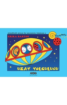 Uzay Yolculuğu 8-Uğurböceği Sevecen ile Salyangoz Tomurcuk - Erika Bartos - Yapı Kredi Yayınları Uzay Yolculuğu 8-Uğurböceği Sevecen ile Salyangoz Tomurcuk - Erika Bartos - Yapı Kredi Yayınları