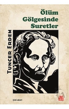 Ölüm Gölgesinde Suretler - Tuncer Erdem - Kırmızı Kedi Ölüm Gölgesinde Suretler - Tuncer Erdem - Kırmızı Kedi
