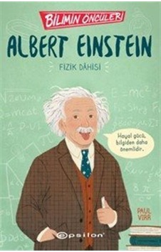 Bilimin Öncüleri: Albert Einstein Fizik Dahisi / Paul Virr
