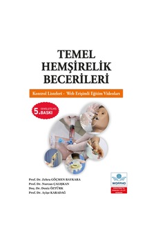 Temel Hemşirelik Becerileri - Eğitim Videoları İlaveli Temel Hemşirelik Becerileri - Eğitim Videoları İlaveli