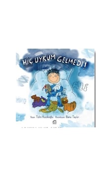 Hiç Uykum Gelmedi! Ali / Tülin Kozikoğlu Hiç Uykum Gelmedi! Ali / Tülin Kozikoğlu