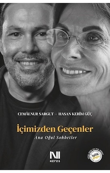 İçimizden Geçenler - Ana Oğul Sohbetler - Cemalnur Sargut - Nefes Yayıncılık İçimizden Geçenler - Ana Oğul Sohbetler - Cemalnur Sargut - Nefes Yayıncılık