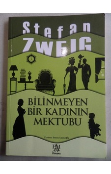 Bilinmeyen Bir Kadının Mektubu/Stefan Zweig Bilinmeyen Bir Kadının Mektubu/Stefan Zweig