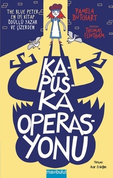 Kapuska Operasyonu - Pamela Butchart - Mavi Bulut Yayıncılık Kapuska Operasyonu - Pamela Butchart - Mavi Bulut Yayıncılık