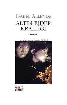Altın Ejder Krallığı - Isabel Allende - Can Çocuk Yayınları