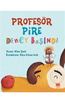 Profesör Pire Deney Başında / Nilay Şanlı Profesör Pire Deney Başında / Nilay Şanlı