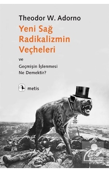 Yeni Sağ Radikalizmin Veçheleri / Theodor W. Adorno 9786053162032 Yeni Sağ Radikalizmin Veçheleri / Theodor W. Adorno 9786053162032