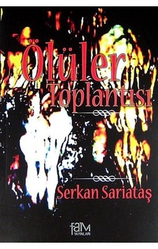 Ölüler Toplantısı - Serkan Sariataş - Fam Yayınları