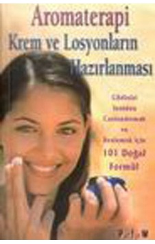 Aromaterapi Krem Ve Losyonların Haz. - Donna Maria - Platform Yayınları Aromaterapi Krem Ve Losyonların Haz. - Donna Maria - Platform Yayınları