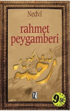 Rahmet Peygamberi - Ebu'l Hasan Ali El -Hasani En -Nedvi - İz Yayıncılık Rahmet Peygamberi - Ebu'l Hasan Ali El -Hasani En -Nedvi - İz Yayıncılık