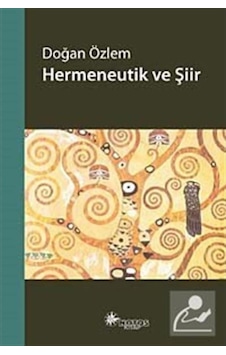 Hermeneutik ve Şiir - Doğan Özlem - Notos Hermeneutik ve Şiir - Doğan Özlem - Notos