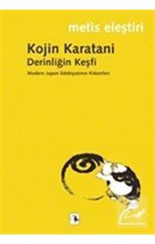 Derinliğin Keşfi - Kojin Karatani - Metis Yayınları Derinliğin Keşfi - Kojin Karatani - Metis Yayınları