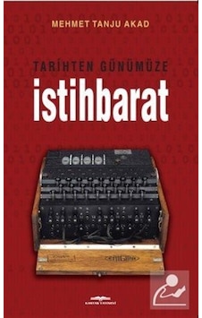 Tarihten Günümüze İstihbarat - Mehmet Tanju Akad - Kastaş Yayınları