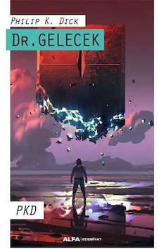Dr. Gelecek - Philip K. Dick - Alfa Yayıncılık Dr. Gelecek - Philip K. Dick - Alfa Yayıncılık