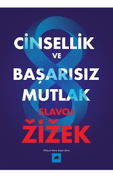 Cinsellik ve Başarısız Mutlak - Slavoj ZizekKitap Cinsellik ve Başarısız Mutlak - Slavoj ZizekKitap