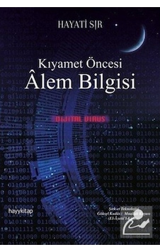 Kıyamet Öncesi Alem Bilgisi / Hayati Sır 9786257909341 Kıyamet Öncesi Alem Bilgisi / Hayati Sır 9786257909341