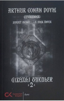 Gizemli Öyküler - 2 - Arthur Conan Doyle - Cumhuriyet Kitapları Gizemli Öyküler - 2 - Arthur Conan Doyle - Cumhuriyet Kitapları
