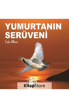 Yumurtanın Serüveni - Esila Tekkeşin - Kitap 72 Yayınları Yumurtanın Serüveni - Esila Tekkeşin - Kitap 72 Yayınları