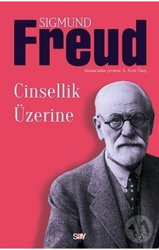Cinsellik Üzerine - Sigmund Freud - Say Yayınları Cinsellik Üzerine - Sigmund Freud - Say Yayınları