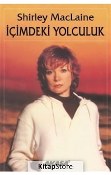 İçimdeki Yolculuk / Shirley Maclaine İçimdeki Yolculuk / Shirley Maclaine