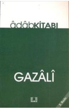 Adab Kitabı - İmam Gazali - İlke Yayıncılık Adab Kitabı - İmam Gazali - İlke Yayıncılık