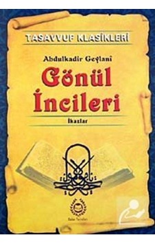 Gönül İncileri / Seyyid Abdülkadir Geylani 9789754500165 Gönül İncileri / Seyyid Abdülkadir Geylani 9789754500165