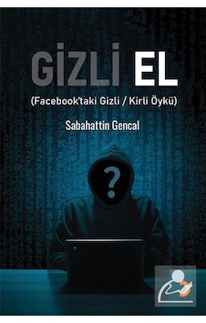 Gizli El / Sabahattin Gencal Gizli El / Sabahattin Gencal