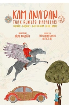 Kam Ana Dan Türk Dünyası Masalları -2 Kam Ana Dan Türk Dünyası Masalları -2