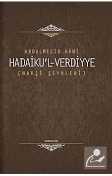 Nakşibendi Şeyhleri - Hadaiku'l - Verdiyye - Abdülmecid Hani - Semerkand Yayınları Nakşibendi Şeyhleri - Hadaiku'l - Verdiyye - Abdülmecid Hani - Semerkand Yayınları