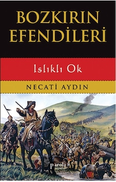 Bozkırın Efendileri - Islıklı Ok
