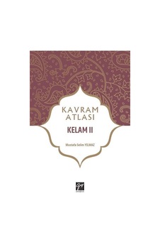 Kavram Atlası / Kelam 2 / Mustafa Selim Yılmaz