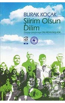 Şiirim Olsun Dilim / Burak Koçak Şiirim Olsun Dilim / Burak Koçak