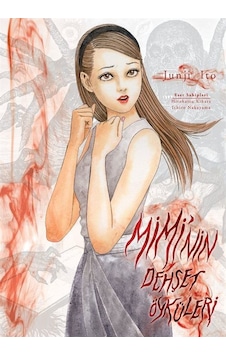 Mimi'nin Dehşet Öyküleri / Junji İto Mimi'nin Dehşet Öyküleri / Junji İto