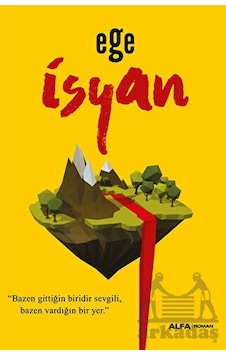 İsyan - Ege - Alfa Yayıncılık İsyan - Ege - Alfa Yayıncılık
