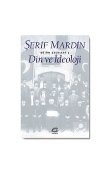 Din Ve Ideoloji / Şerif Mardin 9789754700480 Din Ve Ideoloji / Şerif Mardin 9789754700480