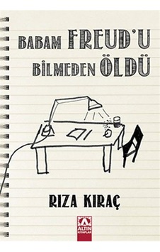 Babam Freud'u Bilmeden Öldü - Rıza Kıraç - Altın Kitaplar