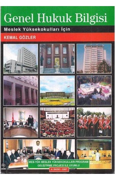 Genel Hukuk Bilgisi Meslek Yüksek Okulları İçin Genel Hukuk Bilgisi Meslek Yüksek Okulları İçin
