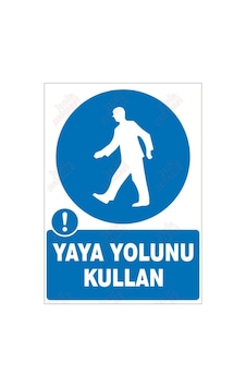 Yaya Yolunu Kullan Levhası Yaya Yolunu Kullan Levhası