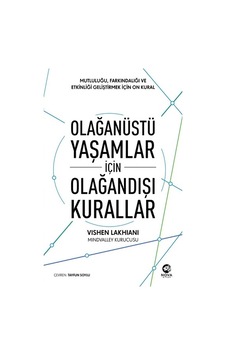 Olağanüstü Yaşamlar İçin Olağandışı Kurallar - Vishen Lakhiani - Ganj Yayınları Olağanüstü Yaşamlar İçin Olağandışı Kurallar - Vishen Lakhiani - Ganj Yayınları