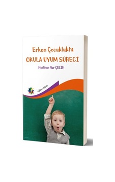 Erken Çocuklukta Okula  Uyum